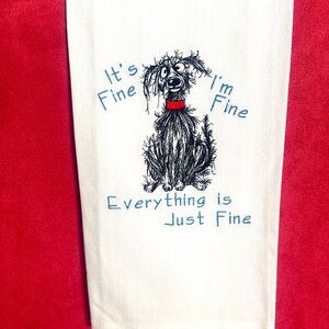 "It's Fine" Dog Embroidered Hand Towel